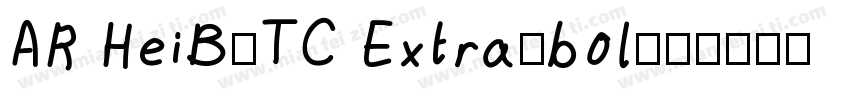 AR HeiB5TC Extra-bol字体转换
